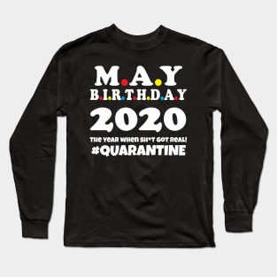 May Birthday 2020 Quarantine Long Sleeve T-Shirt